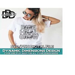 i will rise svg, rise heal grow svg, inspirational svg, motivational svg, commercial use, cut file, we rise by lifting others svg, be kind