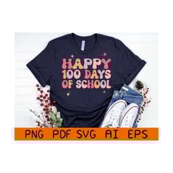 happy 100 days of school svg - kids 100th day of school - kids 100th day of school - 100 days svg - teacher appreciation - gifts for school