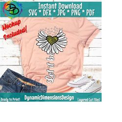 let it be svg, flower svg, song lyrics, grunge sunflower, grunge flower svg, distressed svg, distressed sunflower svg, sunflower clipart