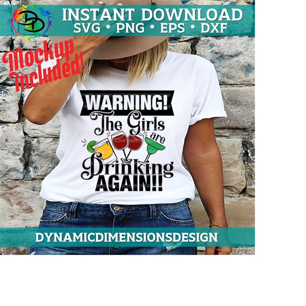 26102023151844-warning-the-girls-are-drinking-again-svg-girls-are-drinking-image-1.jpg