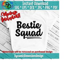 bestie squad svg cut file, commercial use, instant download, best friends svg, friendship shirt, best friends forever, sublimation png