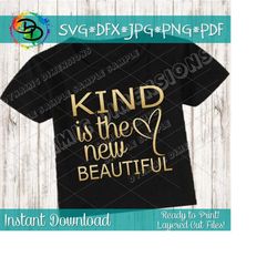 be kind svg cut file, kind is the new beautiful svg, kind human svg, human kind svg, be kind svg, dxf, png, printable pdf, instant download