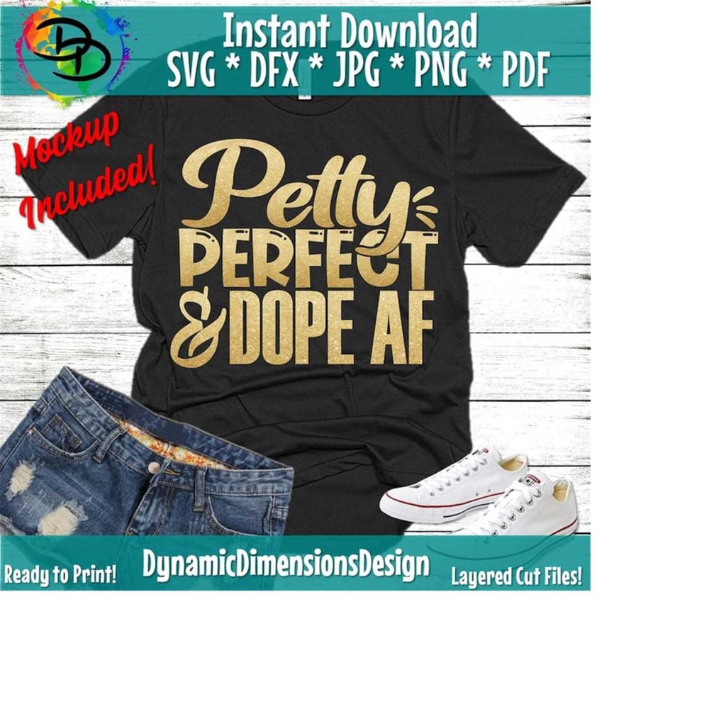 26102023152247-petty-and-perfect-unapologetically-dope-svg-dope-shirts-svg-image-1.jpg