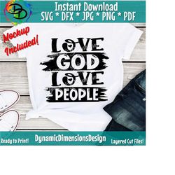 love god, love people, christian svg, inspirational, black lives matter svg, all lives matter, png black history, cricut svg, silhouette svg