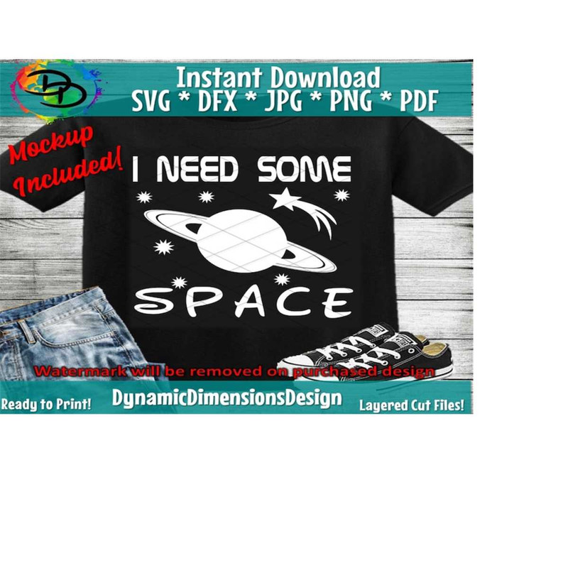 26102023152431-i-need-some-space-svg-funny-space-svg-cricut-silhouette-svg-image-1.jpg
