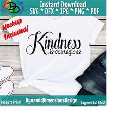 be kind svg, kindness is contagious svg, be a kind human svg, human kind svg, be kind svg, dxf, png, printable pdf, instant download