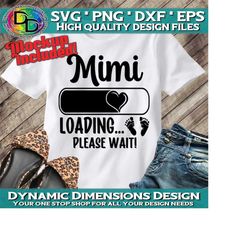 mimi loading, mimi svg, promoted to mimi svg, new baby, babyshower, granny svg, mimi shirt svg, best mimi svg, new grandma svg, cricut svg
