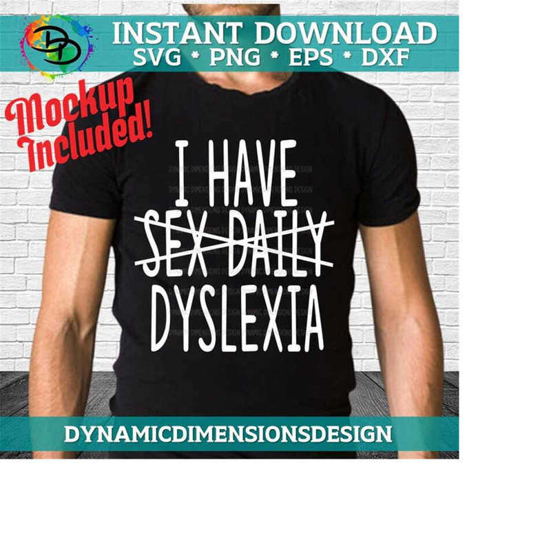 26102023152830-dyslexia-svg-i-have-sex-daily-svg-funny-svg-funny-quote-image-1.jpg