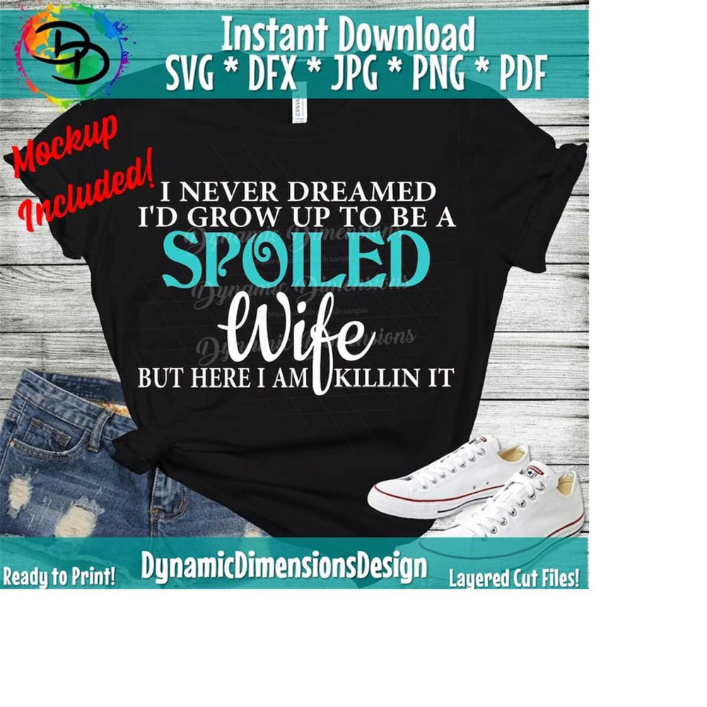 26102023152958-wife-svg-never-dreamed-id-be-a-spoiled-wife-svg-image-1.jpg
