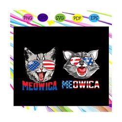 meowica weowica, meowica svg, cat svg, cat gift svg, cat shirt svg, independence day svg, 4th of july,funny 4th of july,