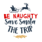 Be-Naughty-Save-Santa-The-Trip.png