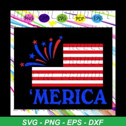 merica america flag, independence day svg,american flag, happy 4th of july svg,patriotic svg, independence day gift,for