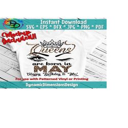 may girl svg, may birthday svg, this queen was born, women born in may svg, fire in her soul, leopard svg, tshirt png, shirt vector, cricut