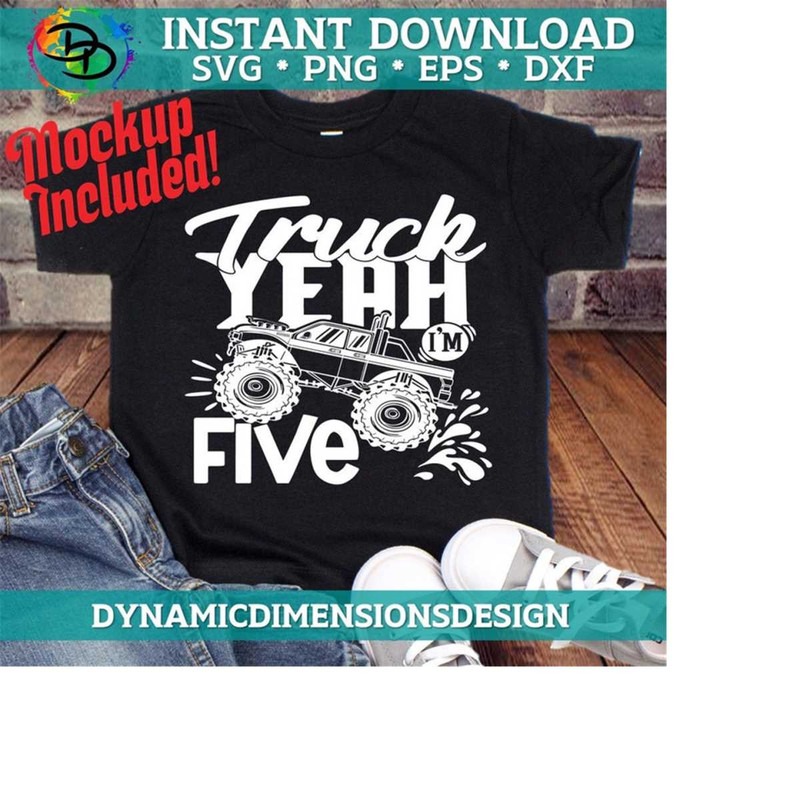 2610202315506-truck-yeah-svg-birthday-boy-five-year-old-fifth-birthday-image-1.jpg