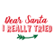 Dear-Santa-I-Really-Tried.png