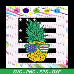 pineapple with sunglasses american flag,america 4th of july patriotic svg,american svg, 4th of july svg, fourth of july