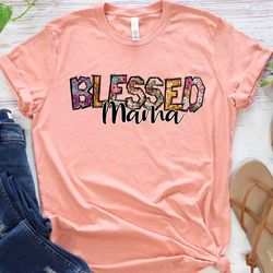 blessed mama shirt png, floral mom shirt png, mother day shirt png, cute mom shirt png, gift for mom thankful mama thank