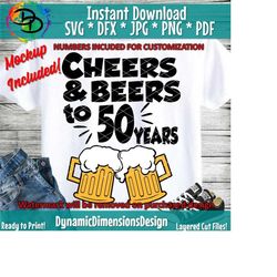 cheers and beers to 50 years svg, 50th birthday, fifty, fiftieth birthday, mens birthday, happy birthday, beer svg, 50th svg, birthday svg