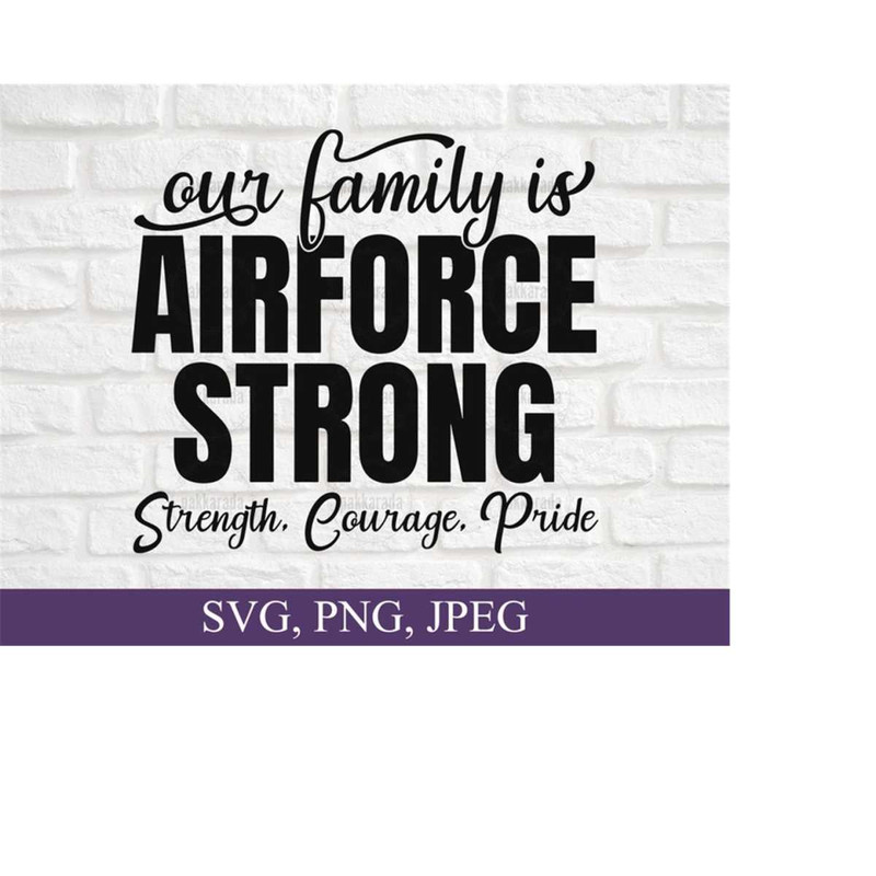 26102023164429-our-family-is-airforce-strong-strength-courage-pride-svg-image-1.jpg