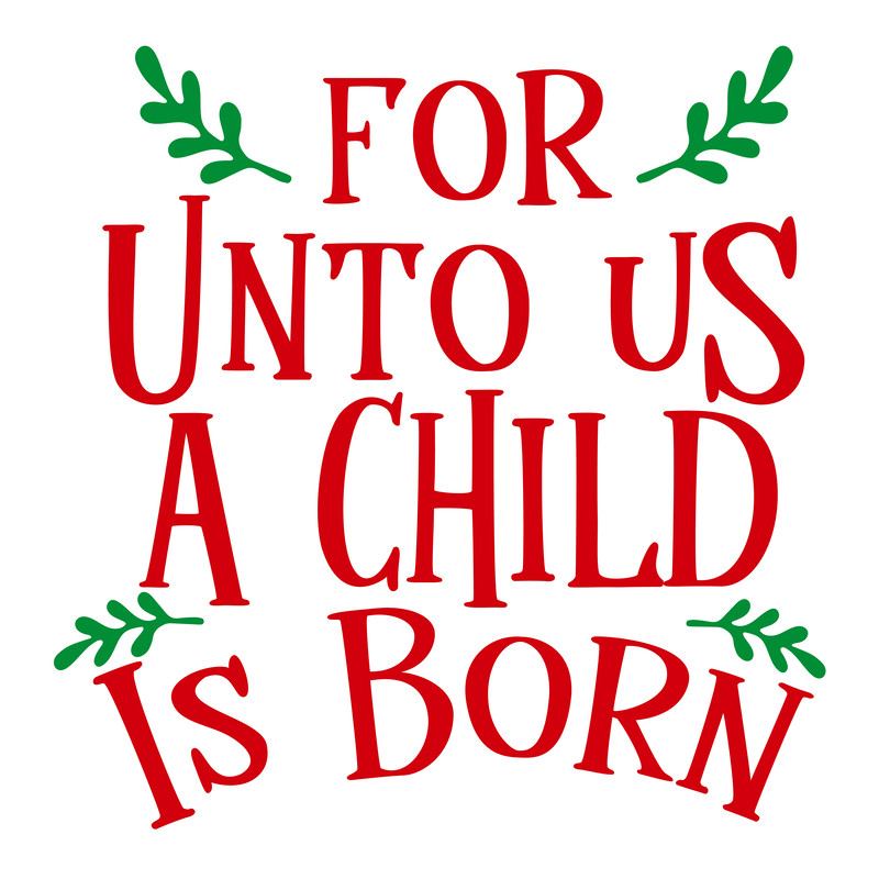 For-Unto-Us-A-Child-Is-Born.png