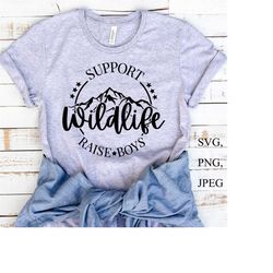 support wildlife raise boys svg, boy mom svg, mom life svg, wildlife, support wildlife svg, raising boys design, svg files for cricut