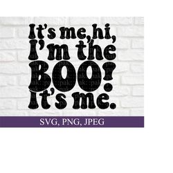 it's me, hi, i'm the boo. it's me - svg, png, files, funny halloween ghost, diy crafts, digital download