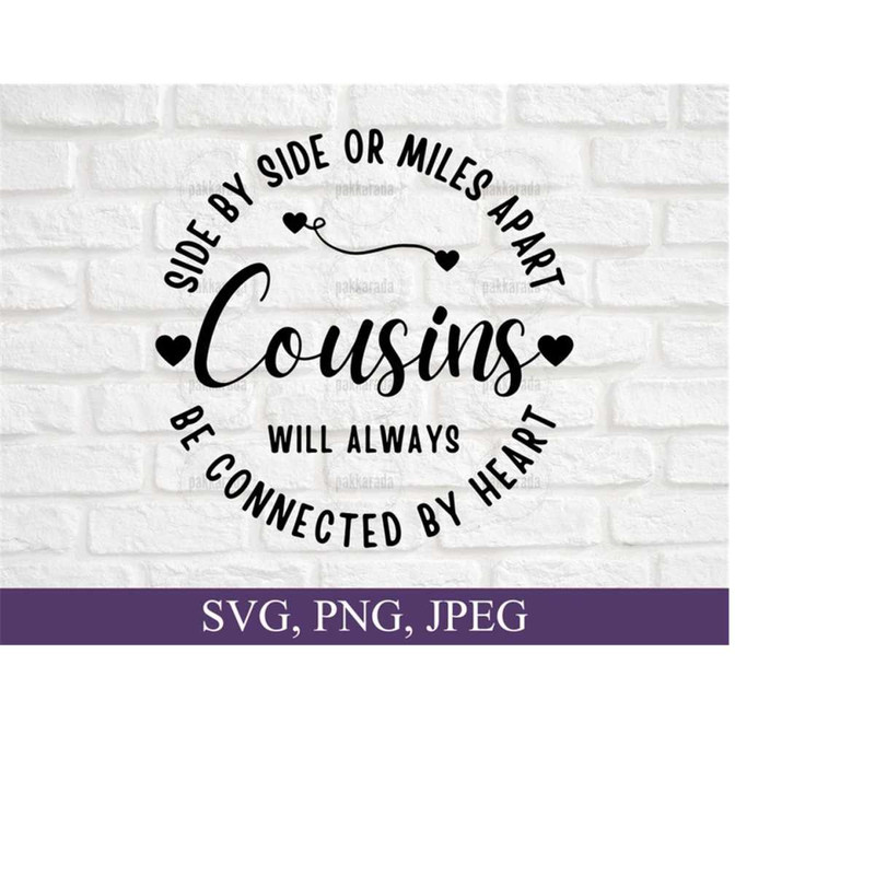 2610202317358-side-by-side-or-miles-apart-cousins-will-always-be-connected-image-1.jpg