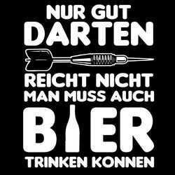 nur gut darten reicht nicht man muss auch bier trinken konnen svg png eps dxf cricut cameo file digital download