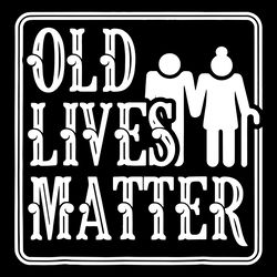 old lives matter svg, grandma svg, grandpa svg, grandfather svg, grandad svg, grandparent svg, digital download