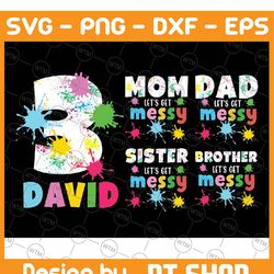 personalized painting art birthday party png, family matching paint artist png, birthday boy girl let's get messy png, d