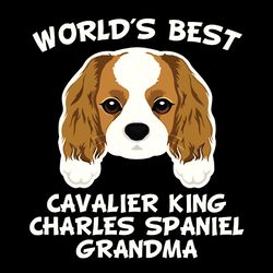 worlds best cavalier king charles spaniel grandma svg, cavalier king charles svg, dog svg, trending svg,digital download