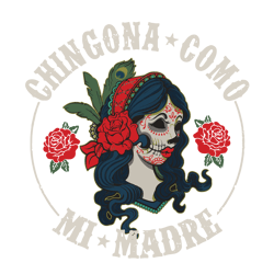 chingona como mi madre svg, funny svg, red rose svg, chingona como mi madre svg, trending svg, digital download