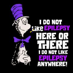 i do not like cancer here or there svg, i do not like cancer any where svg, sr seuss svg, the cat svg, digital download