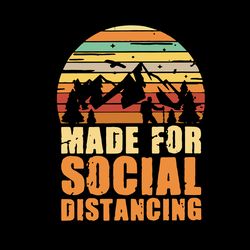 made for social distancing svg, print on demand or at home graphic svg, trending svg, digital download