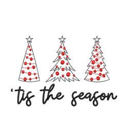 tis the season embroidery design, christmas trees embroidery file, 3 sizes, instant download