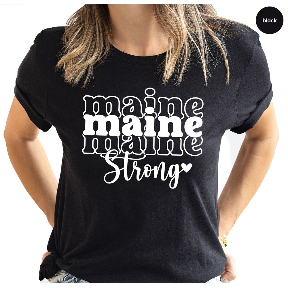 Maine Strong T-Shirt, Lewiston Strong Shirt, Pray for Maine Shirt, Pray For Lewiston Maine 2023, Gun Control Shirt.jpg
