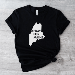 pray for maine shirt, lewiston maine pray, maine sweatshirt
