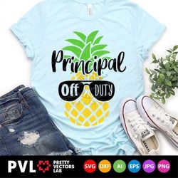 Principal Off Duty Svg, Pineapple Svg, Summer Cut File, Vacation Quote Svg Dxf Eps Png, Principal Gift Svg, Beach Clipar