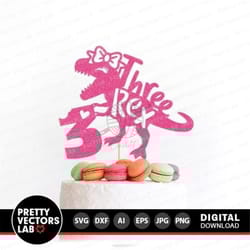 three rex svg, cake topper svg, girls svg, t-rex 3rd birthday svg, dinosaur party svg, dxf, eps, png, kids decor cut fil