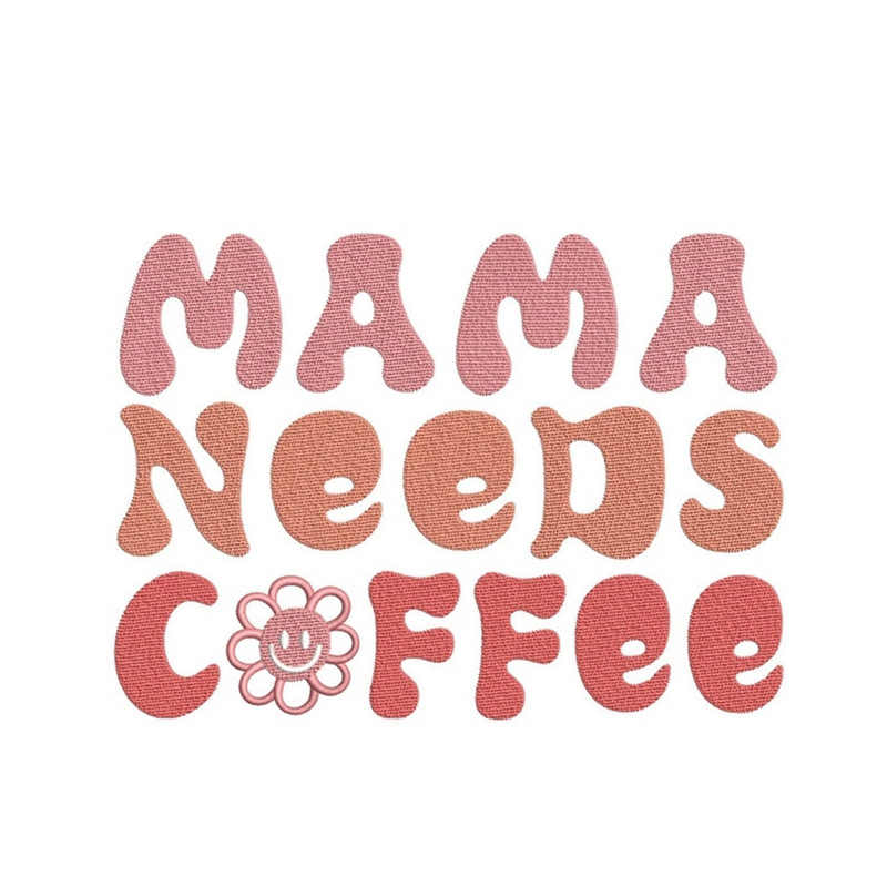 MR-2710202331458-mama-needs-coffee-embroidery-design-4-sizes-instant-download-image-1.jpg