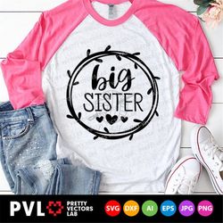 Big Sister Svg, Girl Svg, Sister Cut Files, Siblings Svg Dxf Eps Png, Big Sis Quote, Family Sayings, Girls Shirt Design,