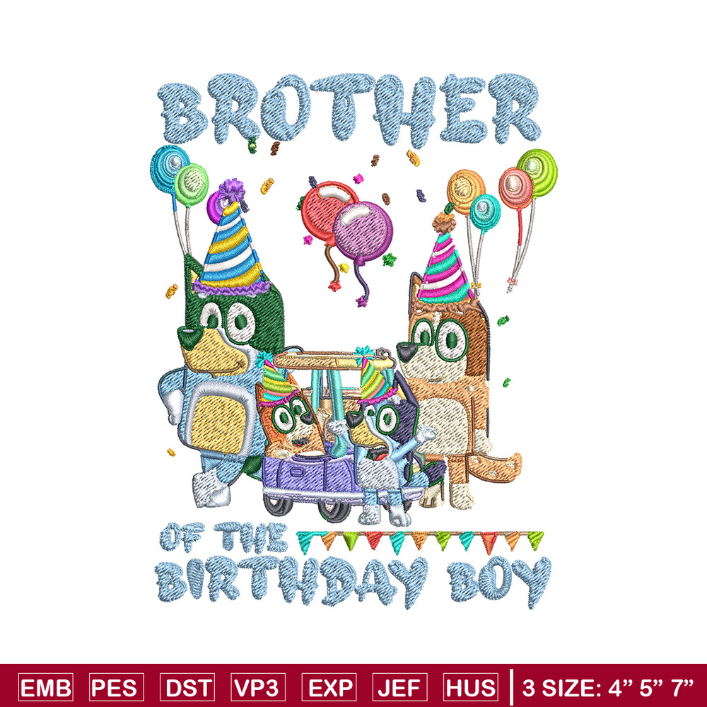 Bluey family Embroidery, Brother of the birthday girl Embroidery, Embroidery File, cartoon design, Digital download..jpg