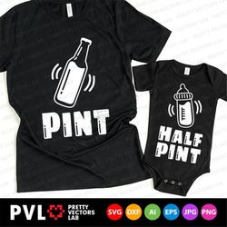 Pint, Half Pint Svg, Dad and Baby Svg, Drinking Buddies Cut Files, Father & Son Svg, Dxf, Eps, Png, Matching Shirts Svg,