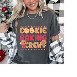 Cookie Baking Crew Christmas Cute Gingerbread Team T Shirt Christmas Baking Crew, Cookies Sweatshirt, Cute Women's Chris