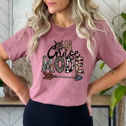 cruise mode on shirt png, family cruise shirt png, family matching vacation shirt png, 2023 cruise squad, cruise 2023 sh