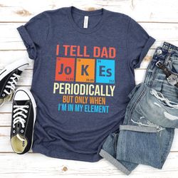 i tell dad jokes shirt png, fathers day shirt png, i tell dad jokes periodically, dad jokes shirt png, daddy shirt png,