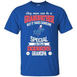 it takes someone special to be a los angeles dodgers grandpa t shirts