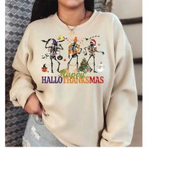 Happy Hallothanksmas Sweatshirt and Hoodie, Funny Halloween Sweatshirt, Cute Halloween Skeleton Hoodie, Christmas Sweats