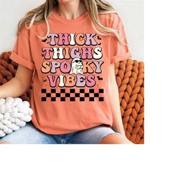 funny thick thighs spooky vibes shirt,funny halloween shirt,halloween shirt,funny shirt,2023 halloween,spooky vibes shir