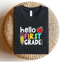 Hello First Grade Teacher Shirt, First Grade Dream Team T-Shirt, Teacher Team, 1st Grade Teacher Shirts, 1st Grade Shirt